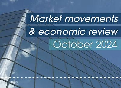 Market Movements and Economic Review Video October 2024